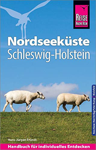 Reise Know-How Reiseführer Nordseeküste Schleswig-Holstein Reise Know-How Reiseführer Nordseeküste Schleswig-Holstein