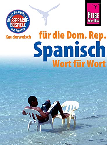 Reise Know-How Sprachführer Spanisch für die Dominikanische Republik - Wort für Wort: Kauderwelsch-Band 128 von Reise Know-How Rump GmbH
