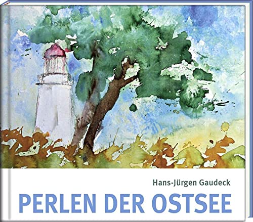 Perlen der Ostsee (Literatur und Aquarelle)