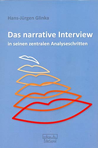 Das narrative Interview in seinen zentralen Analyseschritten von dgvt-Verlag