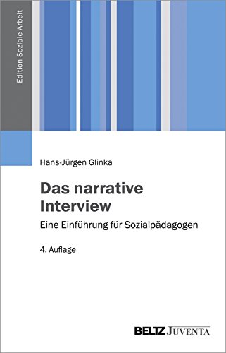 Das narrative Interview: Eine Einführung für Sozialpädagogen (Edition Soziale Arbeit) von Beltz Juventa