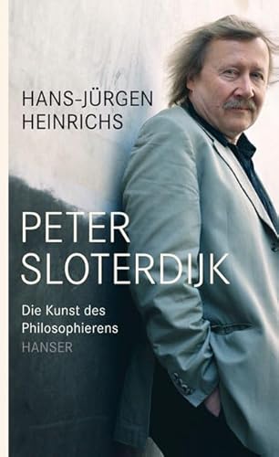 Peter Sloterdijk: Die Kunst des Philosophierens von HANSER FACHBUCHVERLAG