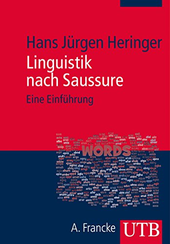 Linguistik nach Saussure: Eine Einführung in linguistische Grundlagen von UTB GmbH