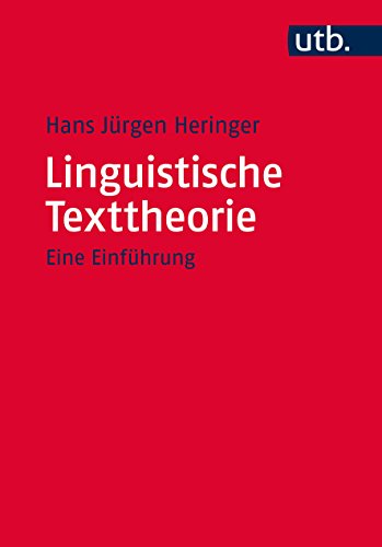 Linguistische Texttheorie: Eine Einführung von UTB GmbH