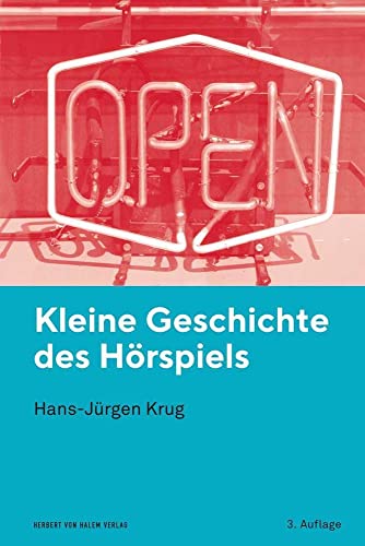 Kleine Geschichte des Hörspiels von Herbert von Halem Verlag