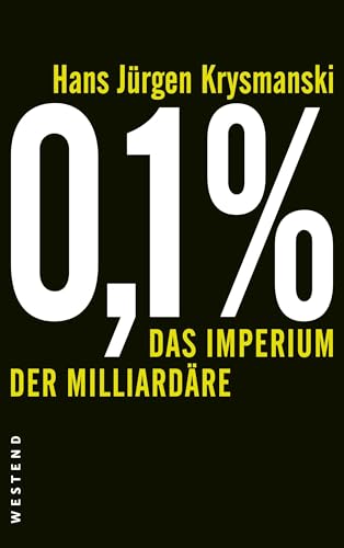 0,1 %: Das Imperium der Miliardäre