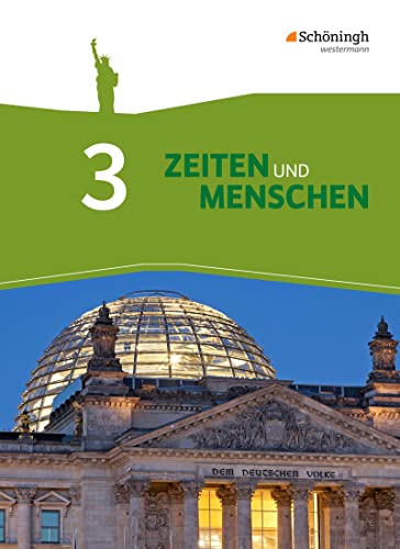 Zeiten und Menschen - Geschichtswerk für das Gymnasium (G8) in Nordrhein-Westfalen - Neubearbeitung: Band 3 von Westermann Bildungsmedien Verlag GmbH