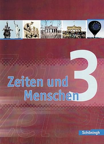 Zeiten und Menschen - Geschichtswerk für das Gymnasium (G8) in Nordrhein-Westfalen: Band 3 (Zeiten und Menschen: Geschichtswerk für das Gymnasium (G8) in Nordrhein-Westfalen. Bisherige Ausgabe) von Westermann Bildungsmedien Verlag GmbH