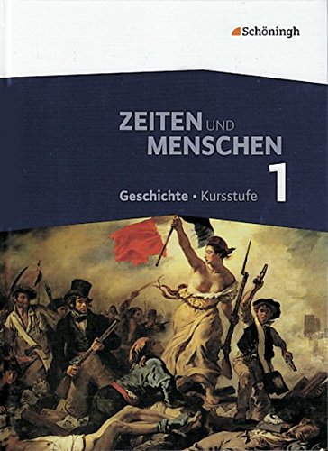 Zeiten und Menschen - Geschichtswerk für die Kursstufe des Gymnasiums (G8) in Baden-Württemberg: Band 1