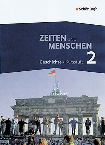 Zeiten und Menschen - Geschichtswerk für die Kursstufe des Gymnasiums (G8) in Baden-Württemberg: Band 2