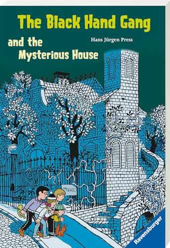 The Black Hand Gang and the Mysterious House: Englische Ausgabe mit vielen Vokabeln (Englischsprachige Taschenbücher) von Ravensburger Verlag