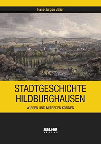 Stadtgeschichte Hildburghausen: Wissen und mitreden können