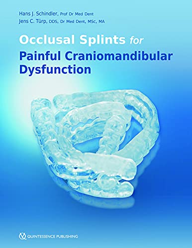 Occlusal Splints for Painful Craniomandibular Dysfunction von Quintessence Publishing