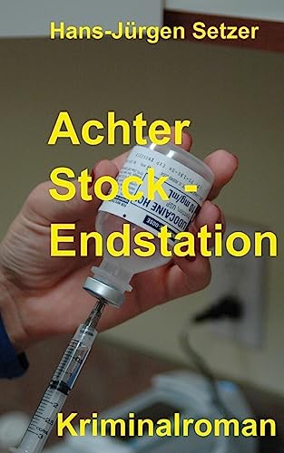 Achter Stock - Endstation (Leon Walters ermittelt, Band 1) von CREATESPACE