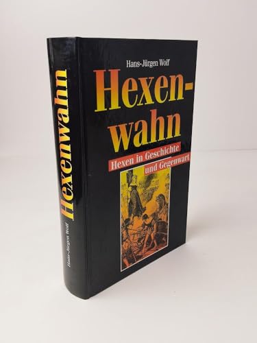 Hexenwahn. Sonderausgabe. Hexen in Geschichte und Gegenwart