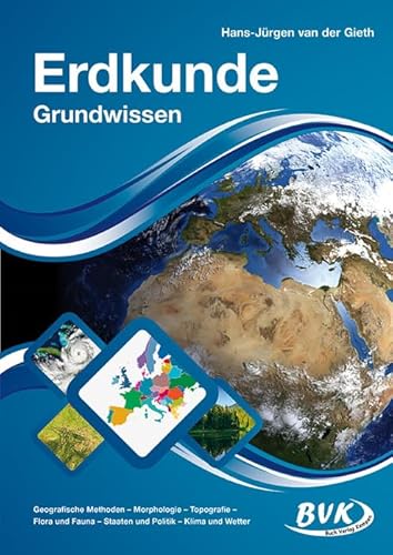 Erdkunde Grundwissen Band 1: Geografische Methoden – Morphologie – Topografie – Flora und Fauna – Staaten und Politik – Klima und Wetter von Buch Verlag Kempen