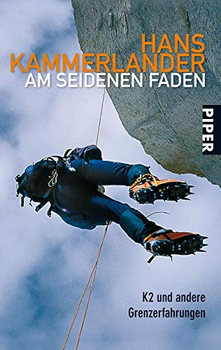 Am seidenen Faden: K2 und andere Grenzerfahrungen von PIPER