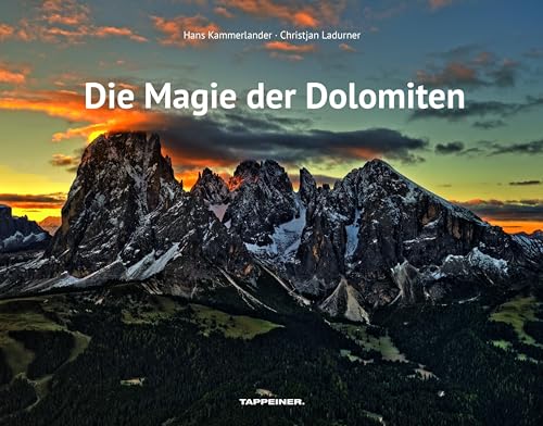 Die Magie der Dolomiten von Athesia Tappeiner Verlag