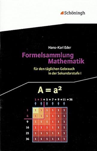 Mathematik Lernhilfen: Formelsammlung Mathematik: für den täglichen Gebrauch in der Sekundarstufe I: Für den täglichen Gebrauch in der Sekundarstufe 1 von Westermann Bildungsmedien Verlag GmbH