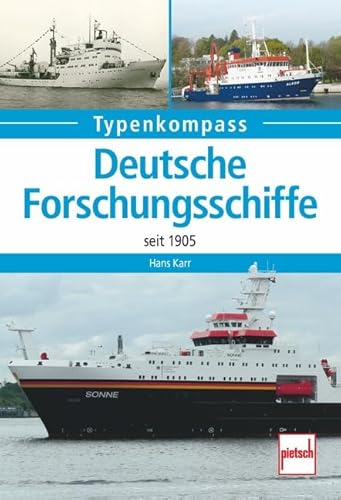 Deutsche Forschungsschiffe: seit 1905 (Typenkompass)