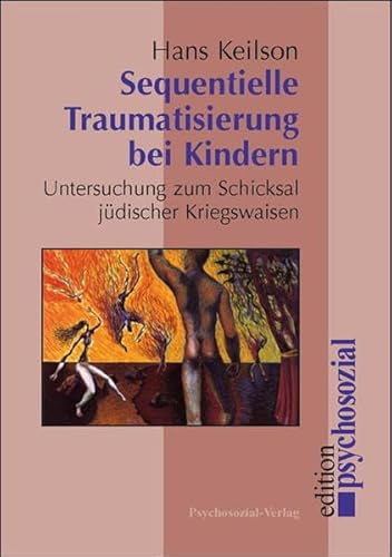 Sequentielle Traumatisierung bei Kindern: Untersuchung zum Schicksal jüdischer Kriegswaisen (psychosozial)