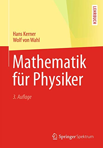 Mathematik für Physiker (Springer-Lehrbuch) von Springer Spektrum