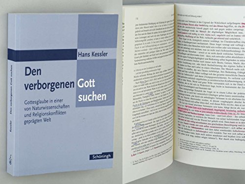 Den verborgenen Gott suchen: Gottesglaube in einer von Naturwissenschaften und Religionskonflikten geprägten Welt