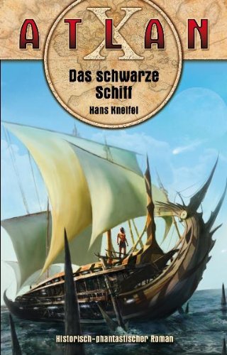 Das schwarze Schiff: Atlan X, Kreta Zyklus 3