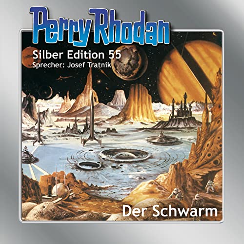 Perry Rhodan Silber Edition 55: Der Schwarm: Ungekürzte Ausgabe, Lesung Perry Rhodan Silber Edition 55: Der Schwarm: Ungekürzte Ausgabe, Lesung von Einhell