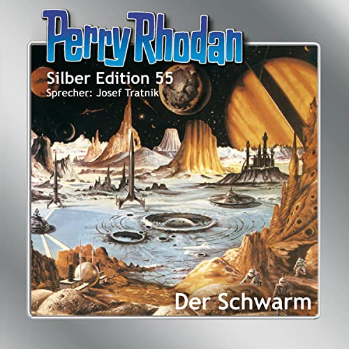 Perry Rhodan Silber Edition 55: Der Schwarm: Ungekürzte Ausgabe, Lesung