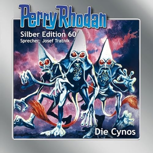 Perry Rhodan Silber Edition 60: Die Cynos: Ungekürzte Ausgabe, Lesung