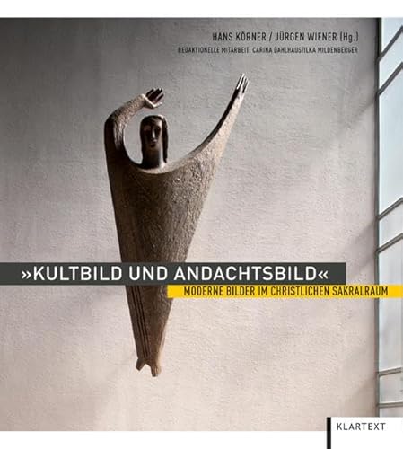 Kultbild und Andachtsbild: Moderne Bilder im christlichen Sakralraum