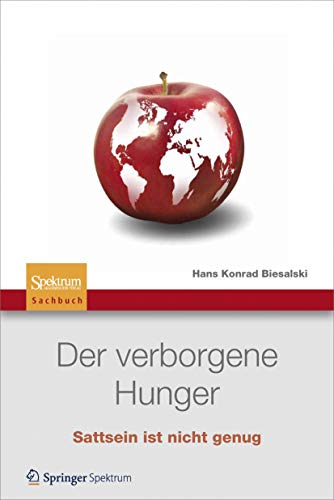 Der verborgene Hunger: Satt sein ist nicht genug von Springer Spektrum