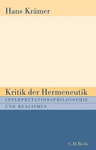 Kritik der Hermeneutik: Interpretationsphilosophie und Realismus