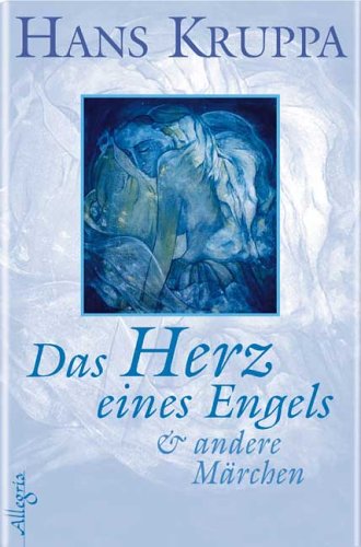 Das Herz eines Engels: Und andere Märchen von Allegria