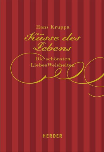 Küsse des Lebens Küsse des Lebens von Herder Freiburg