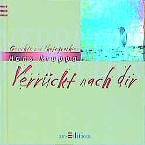 Verrückt nach dir: Gedichte und Fotos Verrückt nach dir: Gedichte und Fotos von arsEdition