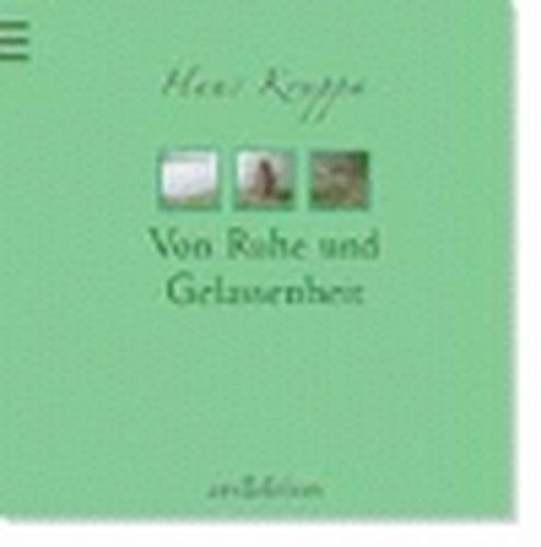 Von Ruhe und Gelassenheit Von Ruhe und Gelassenheit von arsEdition