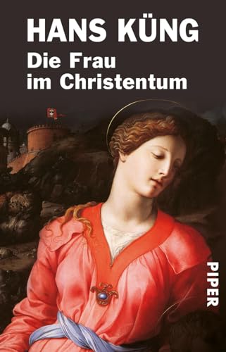 Die Frau im Christentum von Piper Verlag GmbH