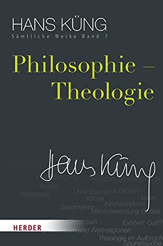 Hans Küng - Sämtliche Werke: Philosophie – Theologie von Verlag Herder