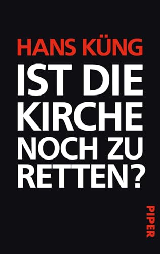 Ist die Kirche noch zu retten? von PIPER