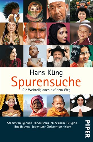 Spurensuche: Die Weltreligionen auf dem Weg 1 und 2 | Stammesreligionen, Hinduismus, chinesische Religion, Buddhismus, Judentum, Christentum, Islam. Mit zahlreichen Farb- und Schwarzweißabbildungen von PIPER