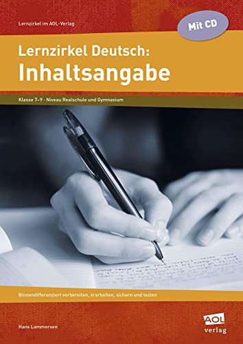 Lernzirkel Deutsch: Inhaltsangabe: Binnendifferenziert vorbereiten, erarbeiten, sichern und testen (7. bis 9. Klasse) (Lernzirkel im AOL-Verlag)