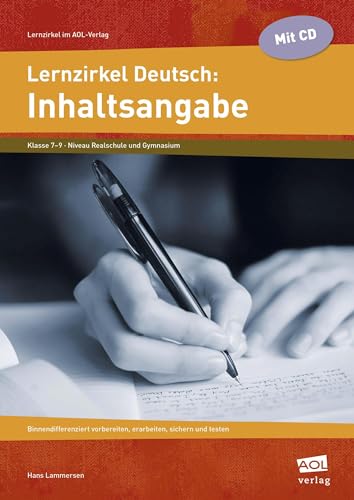 Lernzirkel Deutsch: Inhaltsangabe: Binnendifferenziert vorbereiten, erarbeiten, sichern und testen (7. bis 9. Klasse) (Lernzirkel im AOL-Verlag)