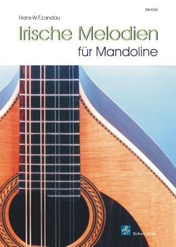 Irische Melodien fuer Mandoline (Mandoline Noten, Mandolinennoten) von Schell Music