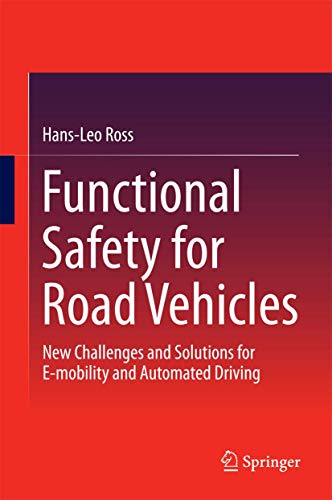 Functional Safety for Road Vehicles: New Challenges and Solutions for E-mobility and Automated Driving von Springer