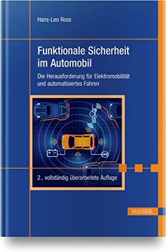 Funktionale Sicherheit im Automobil: Die Herausforderung für Elektromobilität und automatisiertes Fahren von Hanser Fachbuchverlag