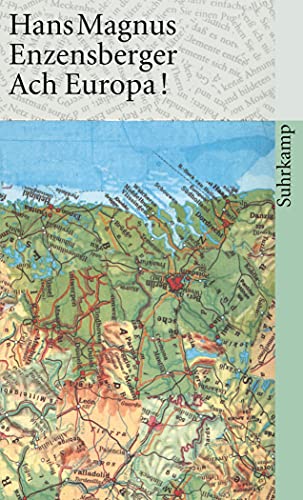 Ach Europa!: Wahrnehmungen aus sieben Ländern. Mit einem Epilog aus dem Jahre 2006 (suhrkamp taschenbuch)
