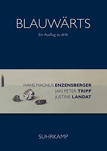 Blauwärts: Ein Ausflug zu dritt von Suhrkamp Verlag AG