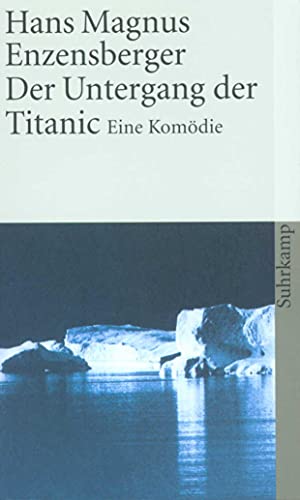 Der Untergang der Titanic. Eine Komödie von Suhrkamp Verlag AG